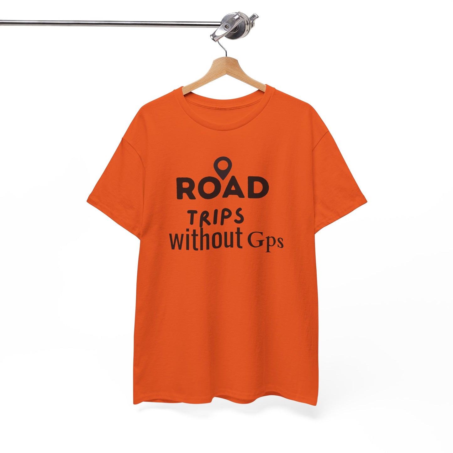 Road Trips Without GPS Unisex Heavy Cotton Tee, Travel Shirt, Adventure Apparel, Gift for Explorers, Road Trip Clothing