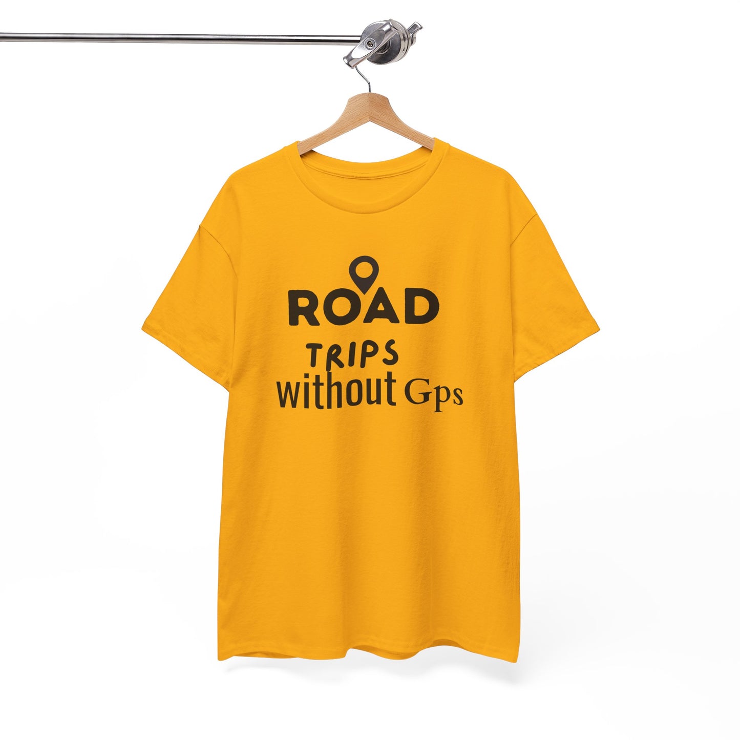 Road Trips Without GPS Unisex Heavy Cotton Tee, Travel Shirt, Adventure Apparel, Gift for Explorers, Road Trip Clothing