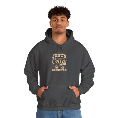 Jesus Coffee Closings Unisex Heavy Blend Hoodie, Cozy Gift for Believers, Fall & Winter Apparel, Faith-Inspired Sweatshirt